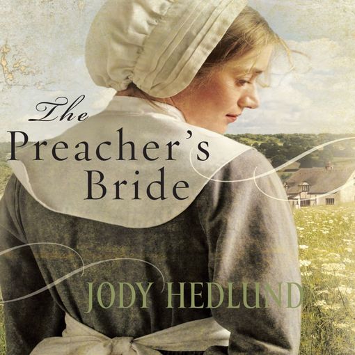 Title details for The Preacher's Bride by Jody Hedlund - Available